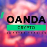 OANDA Launches a UK Crypto Trading Platform Licensed by the FCA